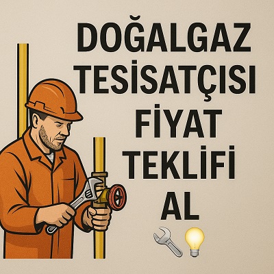Doğalgaz Tesisatçısı (Ustaları) Fiyat Teklifi Al