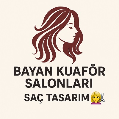 Bayan Kuaför Salonları Saç Tasarım